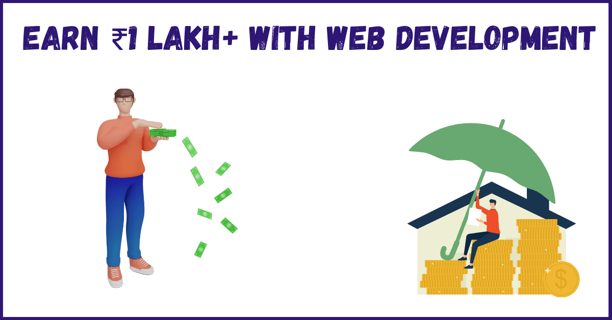 How to Earn ₹1 Lakh+ with Web Development? A Freelancer’s Guide! Add a heading (75)